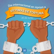Día Internacional en Apoyo de las Víctimas de la Tortura