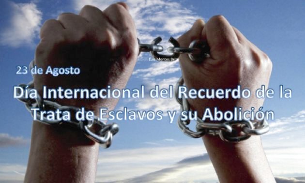 Día Internacional del Recuerdo de la Trata de Esclavos y de su Abolición